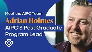 Thumbnail: Meet Adrian Holmes, AIPC Program Lead - Post-Graduate | Meet the AIPC Team