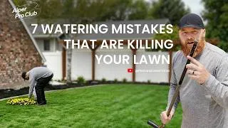Thumbnail: The Aiper Pro Club: Episode 7 - Seven Watering Mistakes Killing Your Lawn