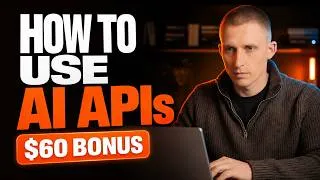 Thumbnail: How to Use AI APIs for FREE (Claude, GPT, Gemini) + $60 Bonus Credits