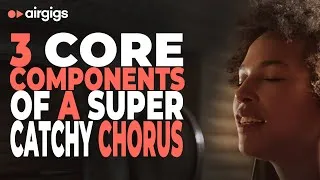 Thumbnail: 3 Core Components of a Super Catchy Chorus