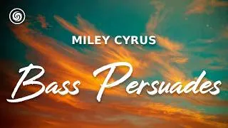 Thumbnail: Miley Cyrus - Bass Persuades (lyrics)