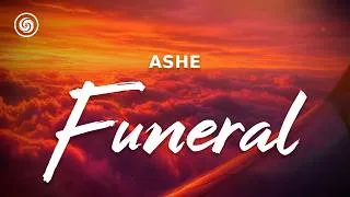 Thumbnail: Ashe - Funeral (lyrics)