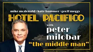 Thumbnail: "The Middle Man" with Peter Milobar | Hotel Pacifico