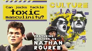 Thumbnail: Can jocks tackle toxic masculinity? ft. BC Lions QB Nathan Rourke | Culture Lab