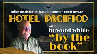 Thumbnail: "By the Book" with Howard White | Hotel Pacifico