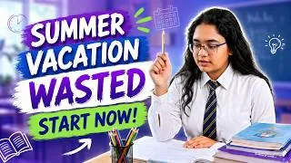 Thumbnail: Summer Vacation Wasted? How to Start Studying After Summer Vacation & Become a Topper