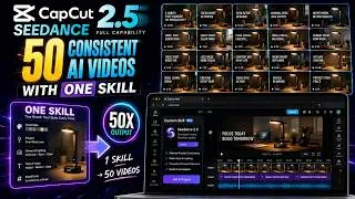Thumbnail: CapCut Web + Seedance 2.5: Create 50 Consistent AI Videos With ONE Custom Skill