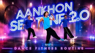 Thumbnail: Aankhon Se Tune 2.0 | Dance Fitness Routine #akshayjainchoreography #ajdancefit #aankhonsetune2.0