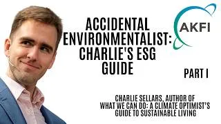 Thumbnail: Accidental Environmentalist: Charlie's ESG Guide - Part I