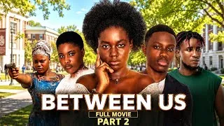 Thumbnail: Between Us / Full Movie / Part 2