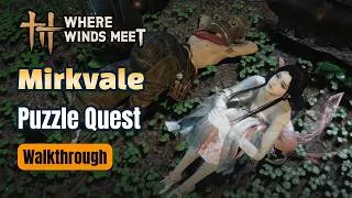 Thumbnail: Mirkvale Campaign Quest Walkthrough | Hidden Mountain | Where Winds Meet Guide