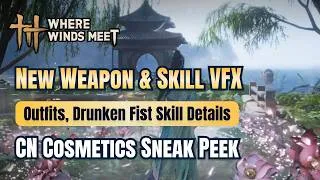 Thumbnail: New CN VFX & Outfits Showcase + Drunken Fist Skills & Skill Descriptions | Where Winds Meet