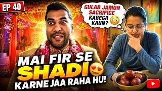 Thumbnail: MAI FIR SE SHADI KARNE JAA RAHA HU! 😍| Gulab Jamun Sacrifice Karega Kaun?😂| Paneer & Chholey | EP 40