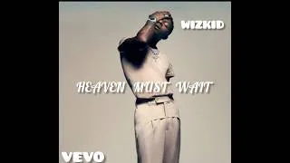 Thumbnail: Wizkid - HEAVEN MUST WAIT (official lyrics video)