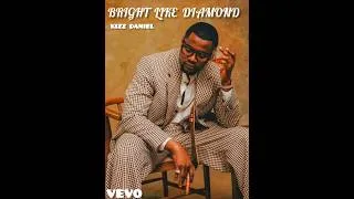 Thumbnail: Kizz Daniel - BRIGHT LIKE DIAMOND 💎 (official lyrics video)
