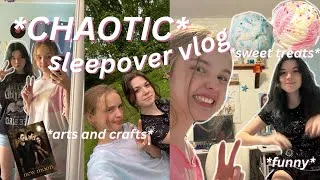 Thumbnail: CHAOTIC SLEEPOVER VLOG | funny, crafts, movies, staying up late, snacks, ect.