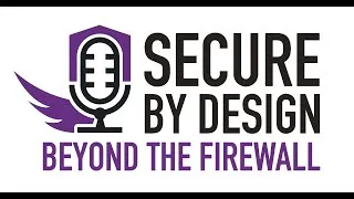 Thumbnail: Secure By Design: Beyond the Firewall Episode 2 Security