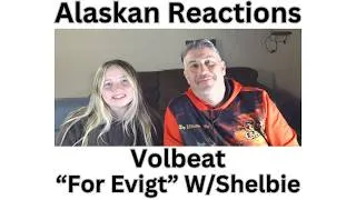 Thumbnail: FIRST TIME HEARING FOR SHELBIE, REACTION-VOLBEAT "FOR EVIGT" What A Killer Voice!!