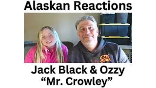 Thumbnail: Alaskan Reactions Shelbie's 1st Time Reaction-Jack Black & Ozzy "Mr. Crowley" Amazingly awesome!!