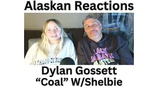 Thumbnail: FIRST TIME HEARING FOR SHELBIE, REACTION-DYLAN GOSSETT "COAL" GREAT SONG AND LYRICS!!