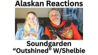 Thumbnail: FIRST TIME HEARING FOR SHELBIE, REACTION-SOUNDGARDEN "OUTSHINED" RIP Chris Cornell incredible voice!