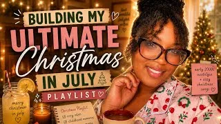 Thumbnail: 🎄 Building My Ultimate Christmas in July Playlist | Cozy & Nostalgic Christmas Songs