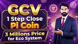 Thumbnail: GCV 1 Step Close to Pi Coin | 3 Millions Price for Ecosystem | Pi Network Update | Albarizon Crypto