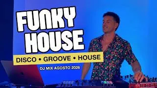 Thumbnail: FUNKY HOUSE & DISCO HOUSE 🔥 The Ultimate Feel-Good DJ Mix | August 2026