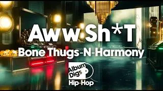Thumbnail: Bone Thugs-N-Harmony, Eazy E - Awww Sh*t (Lyric Video)