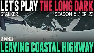 Thumbnail: The Long Dark Let's Play - Leaving Coastal Highway (Update V.302 / 298 Long Dark Stalker Gameplay)