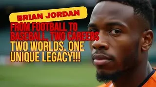 Thumbnail: Brian Jordan: From Football to Baseball, Two Careers, Two Worlds One Unique Legacy!!!