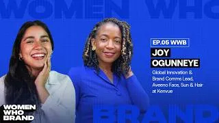 Thumbnail: Building authentic brands | WWB: Joy Ogunneye, Global Innovation & Brand Comm Lead at Aveeno Body