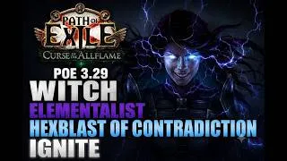 Thumbnail: POE 3.29 Witch Elementalist Hexblast of Contradiction ignite - League Starter - Low Budget - Maven