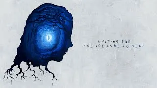 Thumbnail: Waiting for the Ice Cube to Melt - Trailer