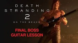 Thumbnail: Death Stranding 2: Final Boss Guitar Lesson