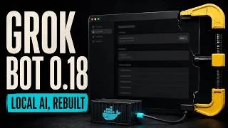 Thumbnail: Grok Bot 0.18 Reconstructed GitHub Overview: Rebuilt Desktop AI with Local Docker Routing