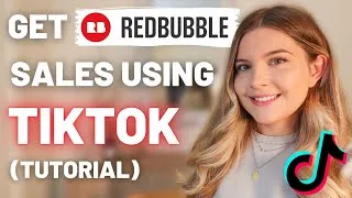 Thumbnail: How To Use TIKTOK To Get More Redbubble & Print on Demand Sales | Tiktok Tutorial For Beginners 2022
