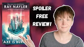 Thumbnail: Where the Axe is Buried | A Spoiler-Free Sci-fi Book Review 🤖