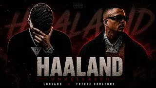 Thumbnail: Luciano x Freeze Corleone – Haaland (Unreleased) [Enhanced Audio]