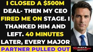 Thumbnail: I Closed a $500M Deal—Then My CEO Fired Me on Stage. I Thanked Him and Left. 40 Minutes Later...