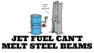 Thumbnail: JET FUEL CAN'T MELT STEEL BEAMS! - Conspiracy 101