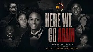 Thumbnail: "Here We Go Again" I Rev. Dr. Howard-John Wesley I July 12, 2026