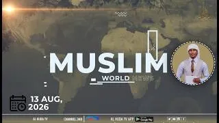 Thumbnail: Muslim World News || 13/08/2026 ||