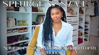 Thumbnail: SPLURGE vs SAVE || How I Choose What Deserves My Money