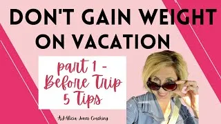 Thumbnail: 5 Ways to Eat on Vacation & NOT GAIN WEIGHT👙 (during Holidays or Parties🎉)  **EASY, QUICK & FREE**
