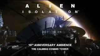 Thumbnail: Alien: Isolation | 10th Anniversary Ambience | The Calming Comms Tower