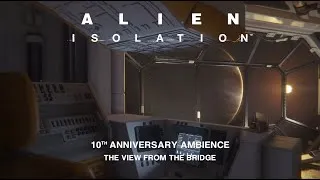 Thumbnail: Alien: Isolation | 10th Anniversary Ambience | The View From The Bridge