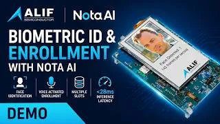 Thumbnail: Biometric Face ID & Voice Enrollment on the Edge | Nota AI + Alif Semiconductor