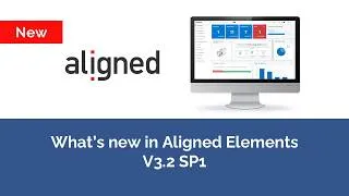 Thumbnail: Whats new in Aligned Elements and the Aligned eQMS V3.2 SP 1