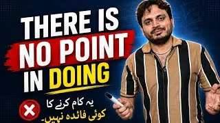 Thumbnail: There is no Point in doing that | Ye kam krny ka koi faida nahen | By Syed Ali Raza Kazmi